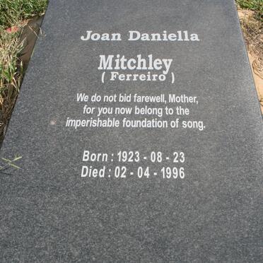 MITCHLEY Joan Daniella nee FERREIRO 1923-1996