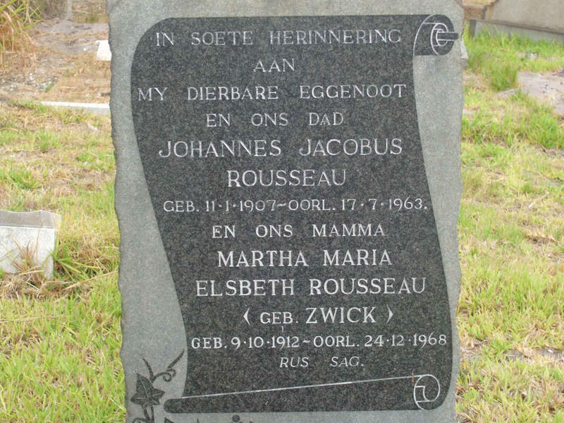 ROUSSEAU Johannes Jacobus 1907-1963 & Martha Maria Elsbeth ZWICK 1912-1968