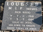 LOUBSER M.I.P. nee ROUX 1918-1996