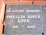 LOVE Phyllis Joyce 1921-2005