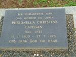 LATEGAN Petronella Christina nee UYS 1900-1975