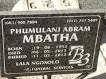 MBATHA Phumulani Abram 1953-2013
