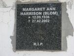 HARRISON Margaret Ann nee BLOM 1936-2002