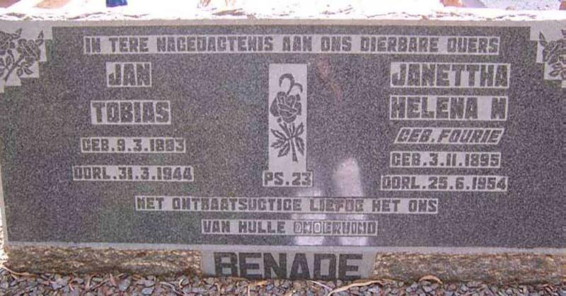 BENADE Jan Tobias 1883-1944 & Janettha Helena M. FOURIE 1895-1954