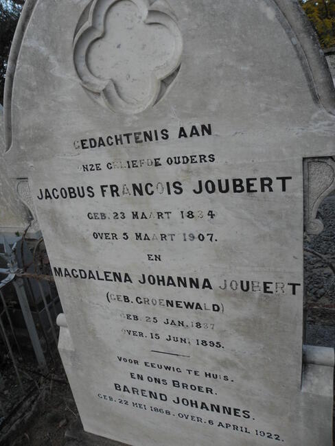 JOUBERT Jacobus Francois 1834-1907 & Magdalena Johanna GROENEWALD 1837-1895 :: JOUBERT Barend Johannes 1868-1922