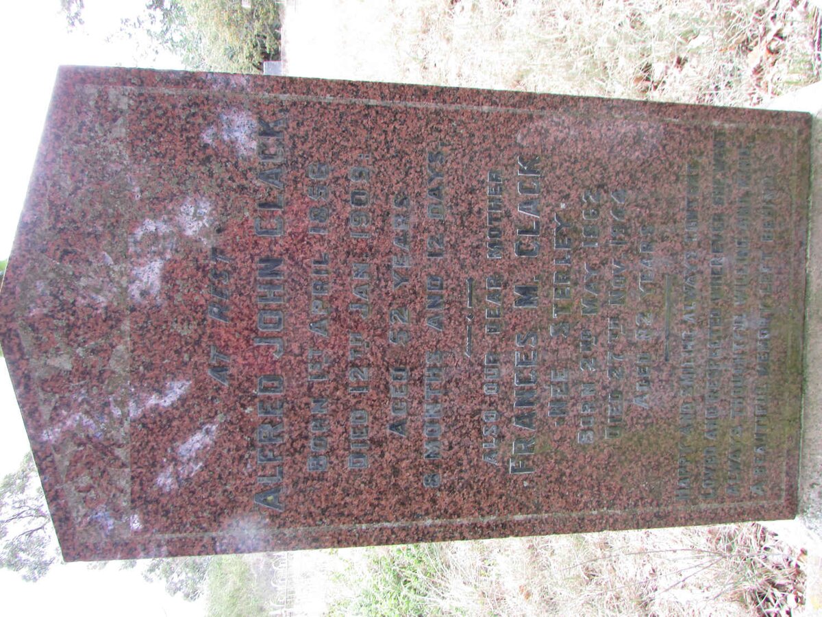 CLACK Alfred John 1856-1909 &amp; Frances M. STERLEY 1862-1944