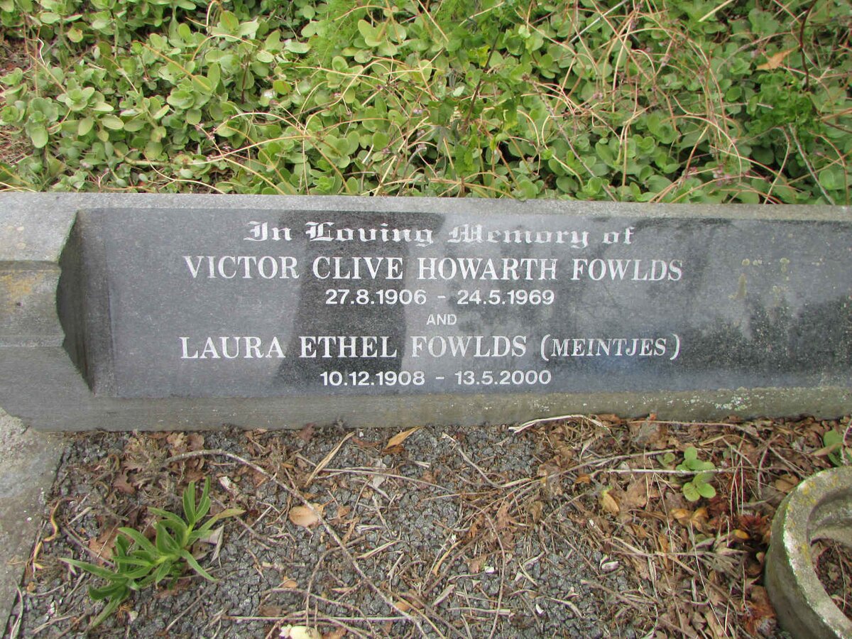 FOWLDS Victor Clive Howarth 1906-1969 &amp; Laura Ethel MEINTJES 1908-2000
