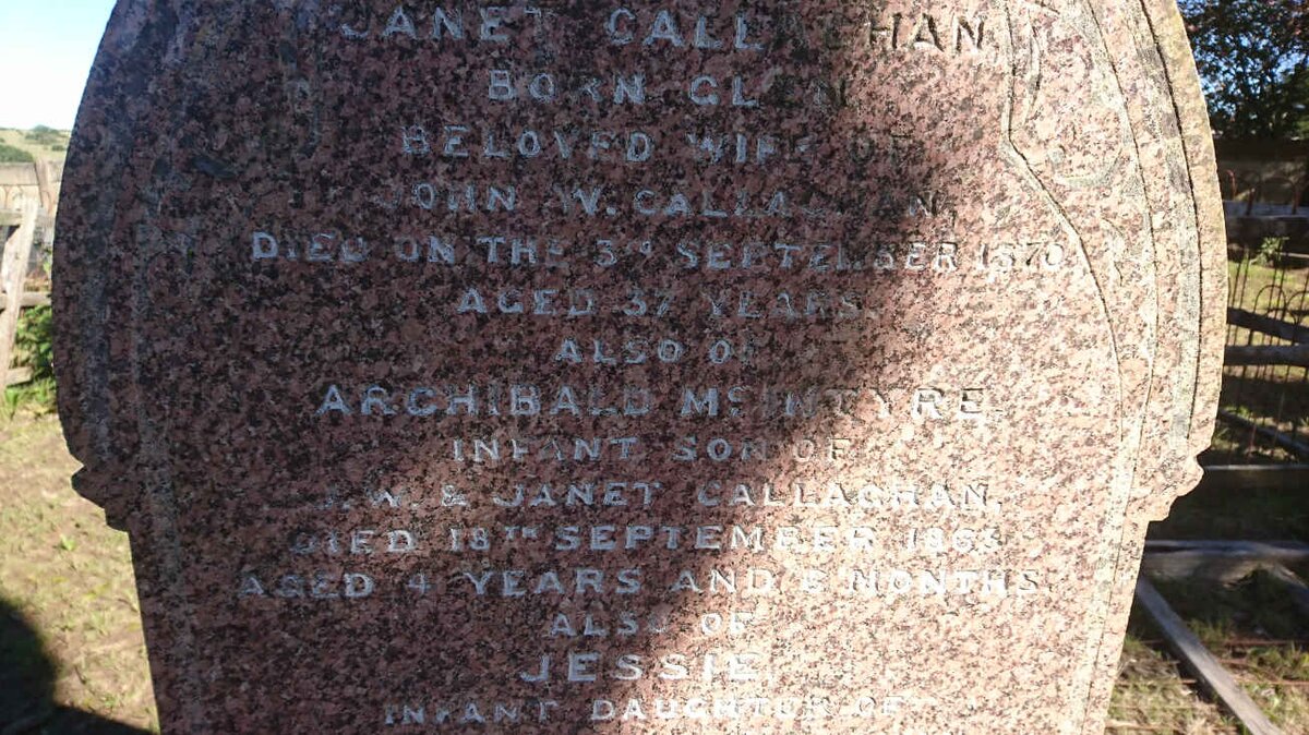 CALLAGHAN John William -1885 &amp; Janet GLEN -1870 :: CALLAGHAN Archibald McIntyre -1863 :: CALLAGHAN Jessie -1872