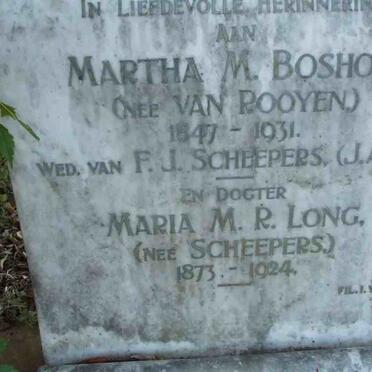 SCHEEPERS Martha M., BOSHOFF nee VAN ROOYEN 1847-1931 :: LONG Maria M.R. nee SCHEEPERS 1873-1924