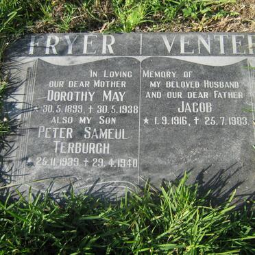 FRYER Dorothy May 1899-1938 :: TERBURGH Peter Samuel 1939-1940 :: VENTER Jacob 1916-1983