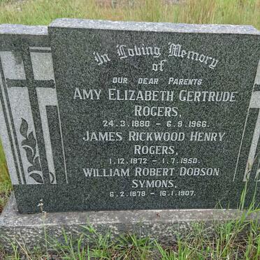 ROGERS James Rickwood Henry 1872-1950 &amp; Amy Elizabeth Gertrude 1880-1966 :: SYMONS William Robert Dobson 1878-1907
