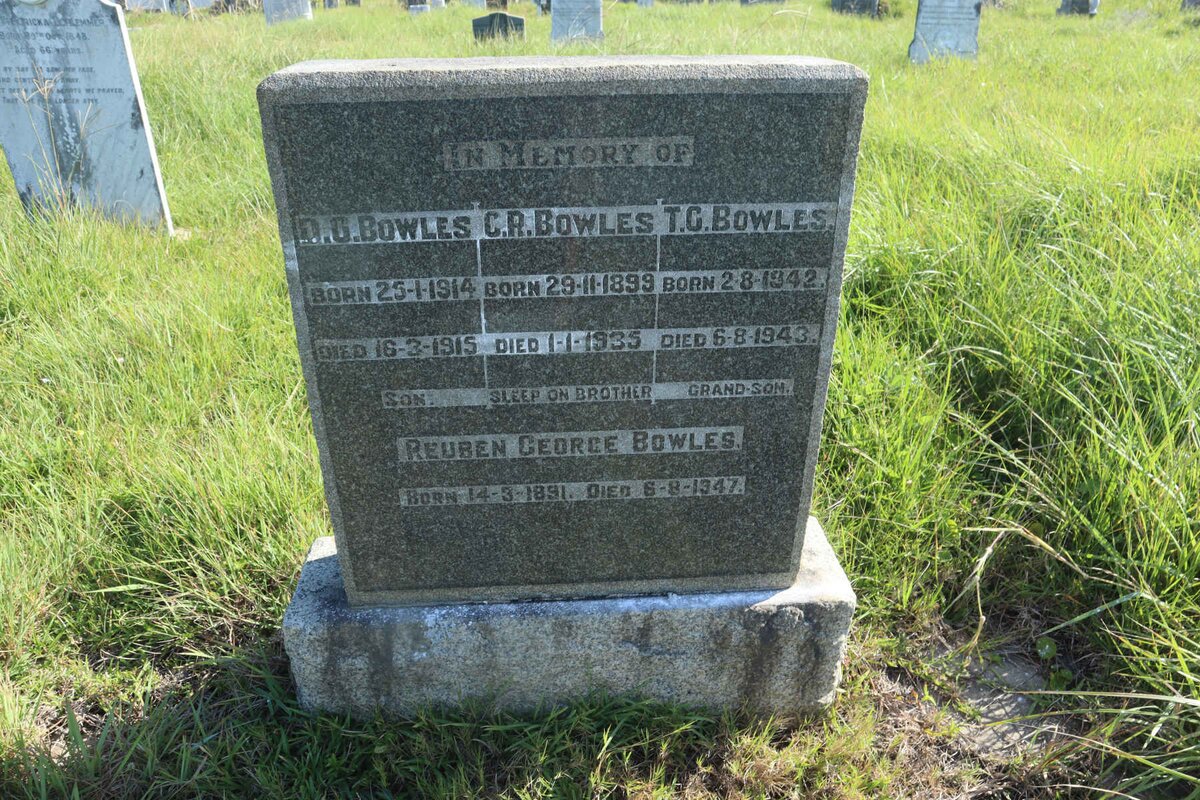 BOWLES Reuben George 1891-1947 :: BOWLES C.R. 1899-1935 :: BOWLES D.G. 1914-1915 :: BOWLES T.G. 1942-1943