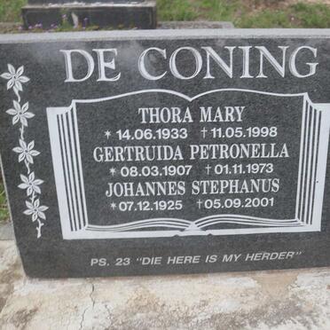 CONING Gertruida Petronella, de 1907-1973 :: DE CONING Thora Mary 1933-1998 :: DE CONING Johannes Stephanus 1925-2001