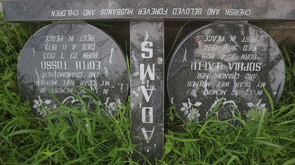 ADAMS Sophia 1929-1974 :: ADAMS Edith Tosso 1933-1973