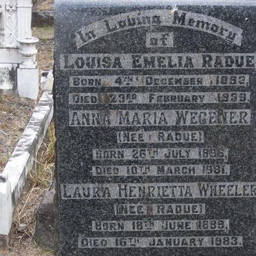 RADUE Louisa Emelia 1893-1939 :: WEGENER Anna Maria nee RADUE 1896-1981 :: WHEELER Laura Henrietta nee RADUE 1899-1983