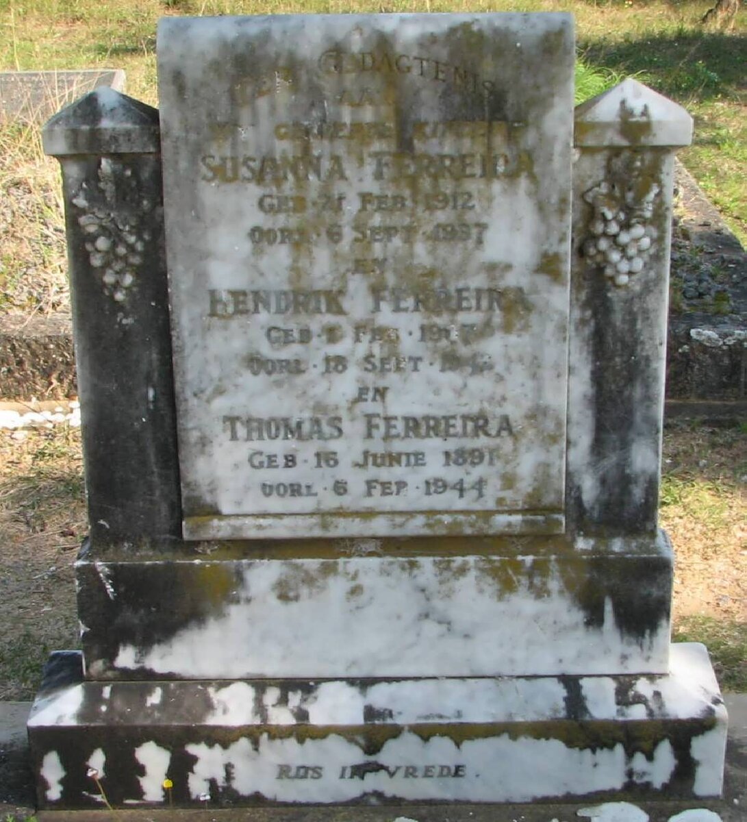 FERREIRA Thomas 1891-1944 :: FEIRREIRA Hendrik 1917-? :: FERREIRA Susanna 1912-1937