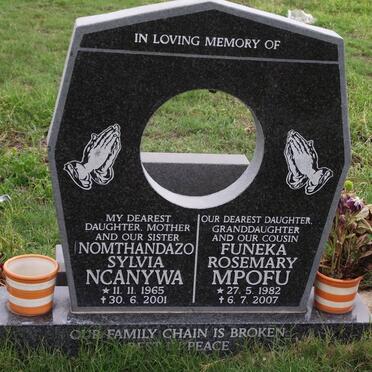 NCANYWA Nomthandazo Sylvia 1965-2001 :: MPOFU Funeka Rosemary 1982-2007