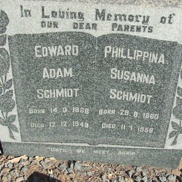 SCHMIDT Edward Adam 1868-1949 &amp; Phillippina Susanna 1880-1956
