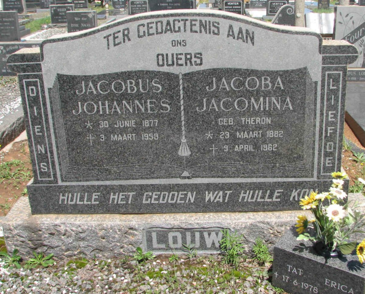 LOUW Jacobus Johannes 1877-1959 &amp; Jacoba Jacomina THERON 1882-1962 :: TAT Erica 1978-2009