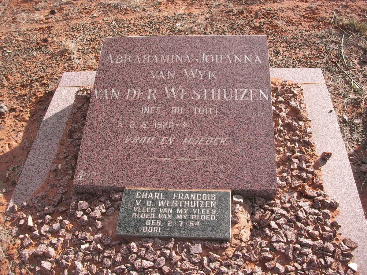 WESTHUIZEN Abrahamina Johanna van Wyk, van der nee DU TOIT 1926- :: VAN DER WESTHUIZEN Charl Francois 1954-