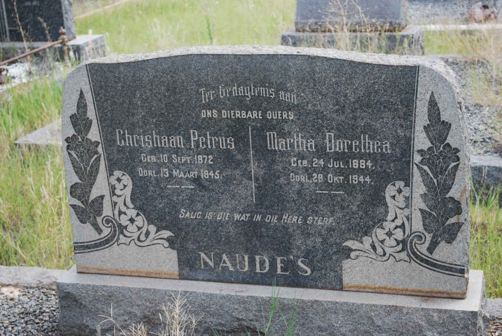 NAUDE'S Christiaan Petrus 1872-1945 &amp; Martha Dorethea 1884-1944