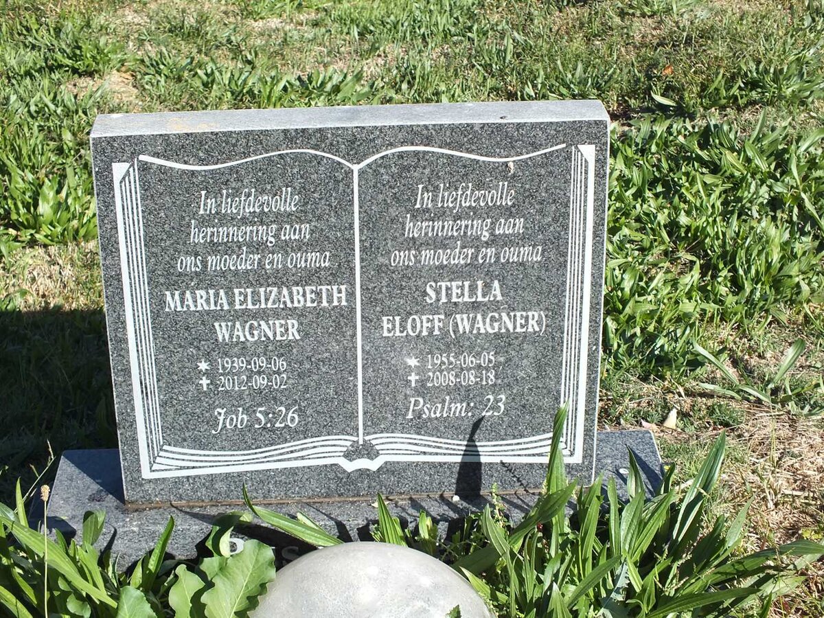 WAGNER Maria Elizabeth 1939-2012 :: ELOFF Stella nee WAGNER 1955-2008