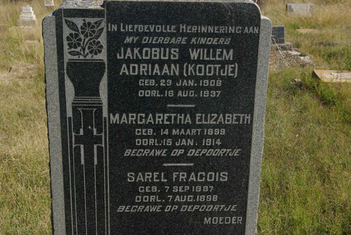? Jakobus Willem Adriaan 1906-1937 &amp; Margaretha Elizabeth 1899-1914 :: ? Sarel Fracois 1897-1898