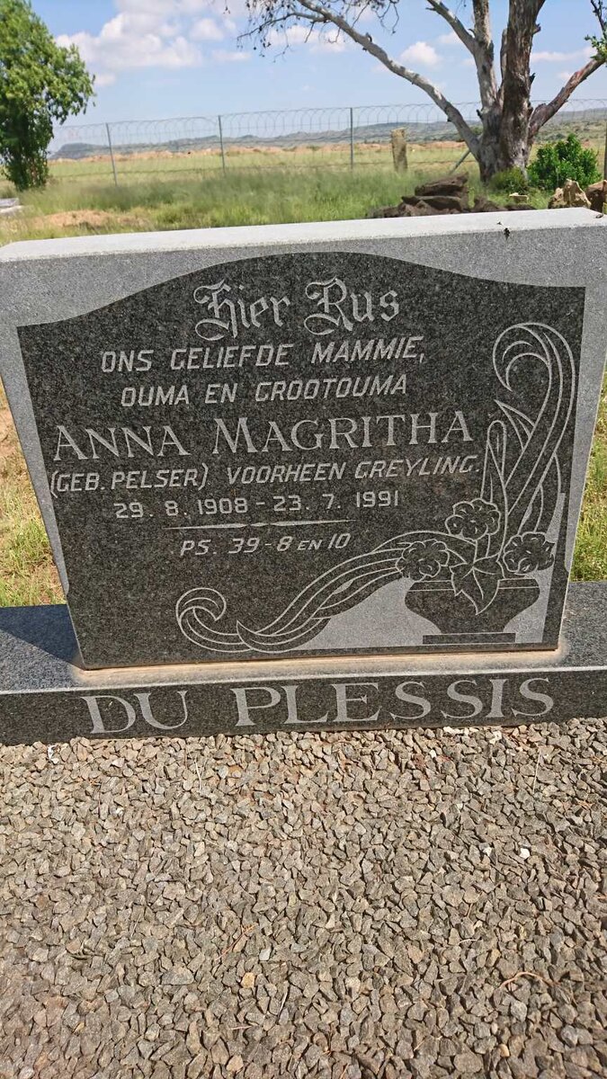 PLESSIS Anna Magritha, du formerly GREYLING nee PELSER 1908-1991