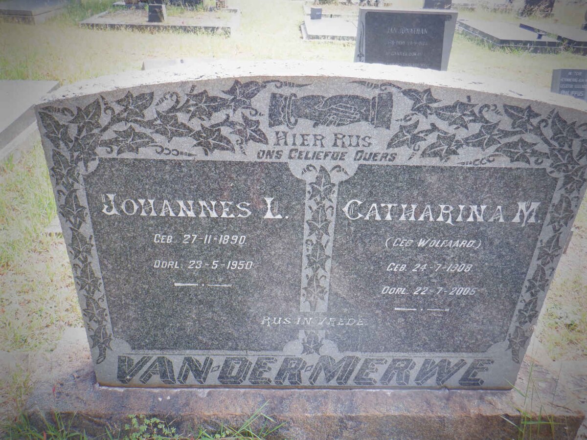 MERWE Johannes L., van der 1890-1950 &amp; Catharina M. WOLFAARD 1908-2005