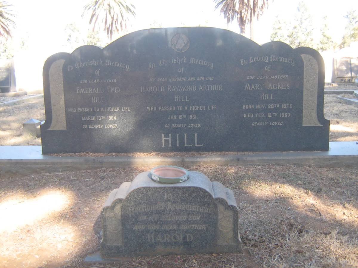 HILL Harold Raymond Arthur -1951 &amp; Emerald Enid -1964 :: HILL Mary Agnes 1876-1960 :: HILL Harold ?
