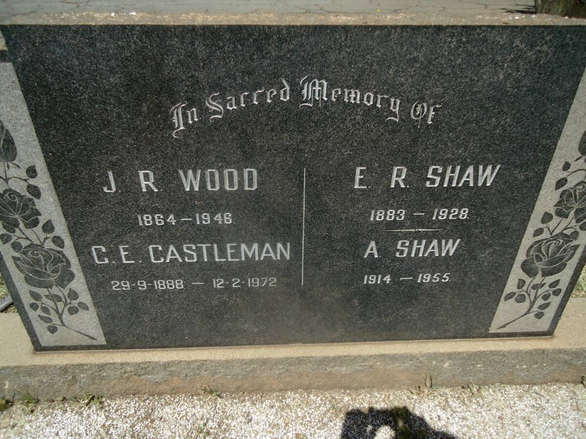 WOOD J.R. 1864-1946 :: CASTLEMAN C.E. 1888-1972 :: SHAW E.R 1883-1928 :: SHAW A. 1914-1955