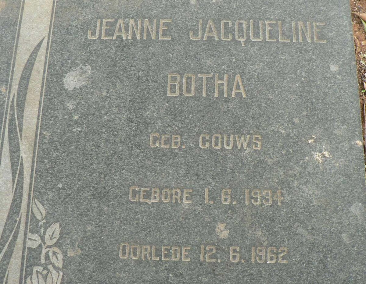 BOTHA Jeanne Jacqueline nee GOUWS 1934-1962