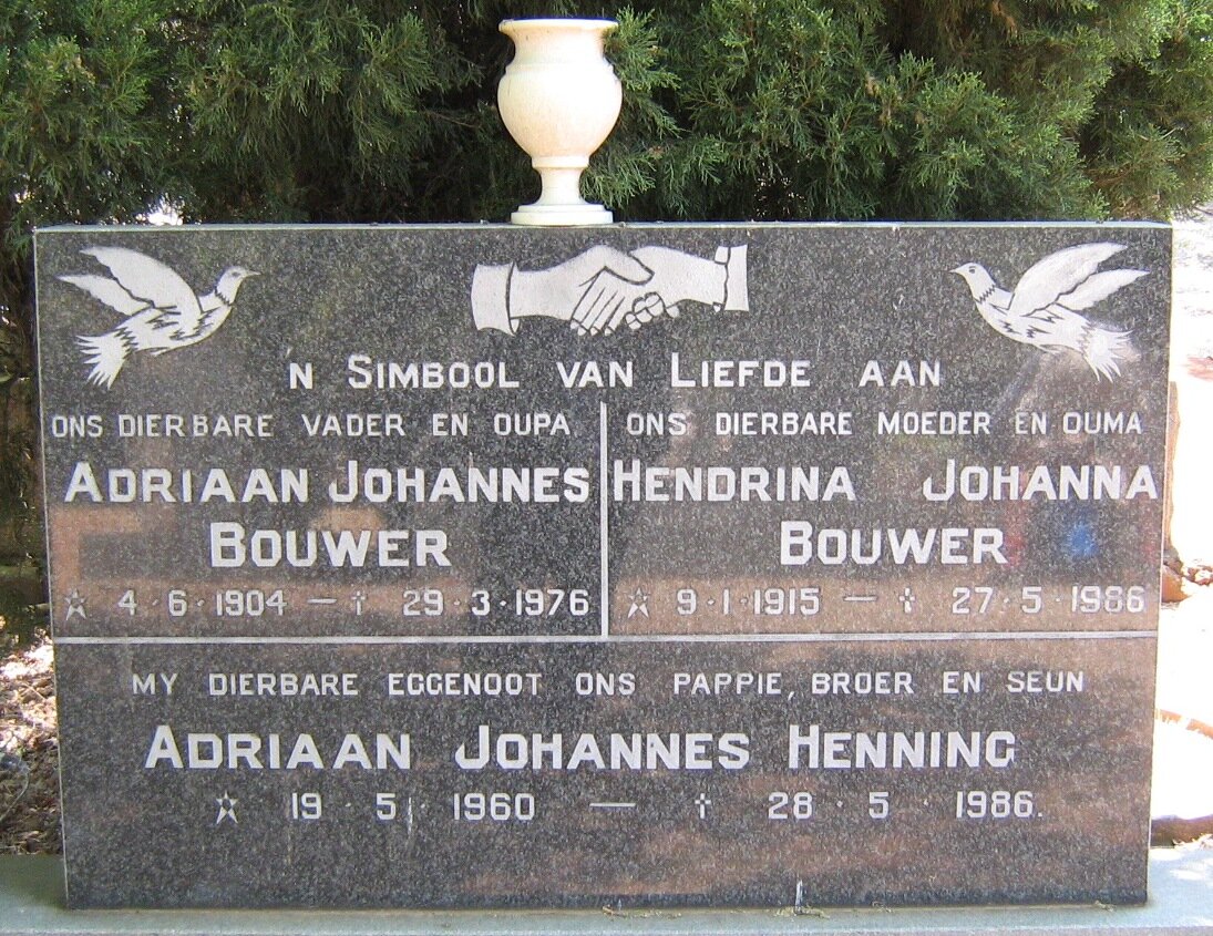 BOUWER Adriaan Johannes 1904-1976 &amp; Hendrina Johanna 1915-1986 :: HENNING Adriaan Johannes 1960-1986