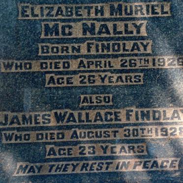 FINDLAY James Wallace -1928 :: McNALLY Elizabeth Muriel nee FINDLAY -1926