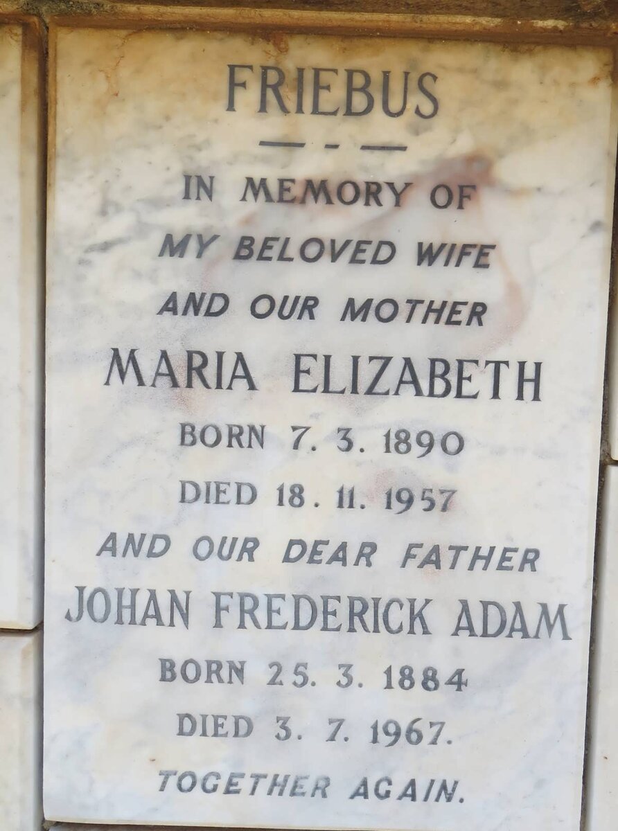 FRIEBUS Johan Frederick Adam 1884-1967 &amp; Maria Elizabeth 1890-1957