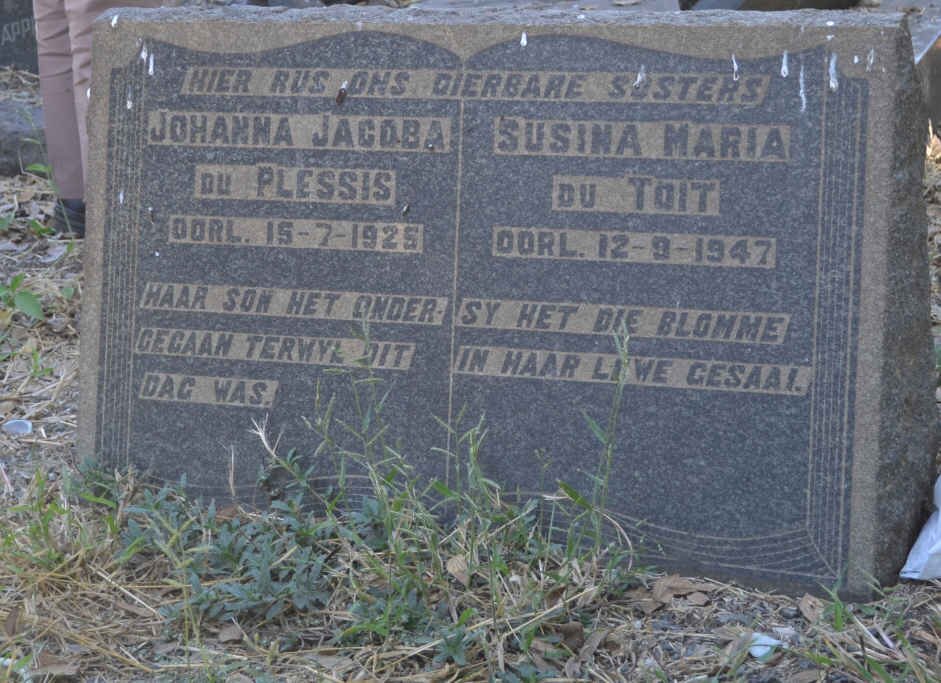 PLESSIS Johanna Jacoba, du -1925 :: TOIT Susina Maria, du -1947