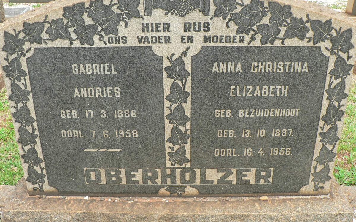 OBERHOLZER Gabriel Andries 1886-1958 &amp; Anna Christina Elizabeth BEZUIDENHOUT 1887-1956