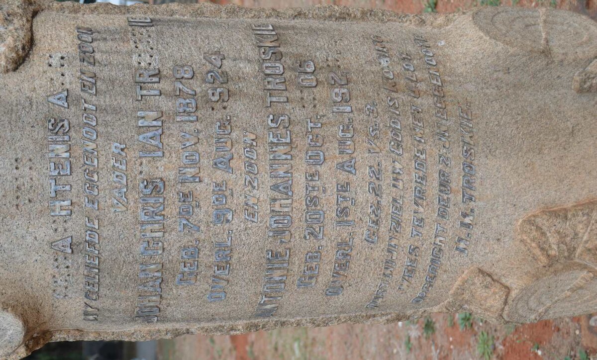 TROSKIE Johan Christian 1878-1924 :: TROSKIE Antonie Johannes 1906-192?