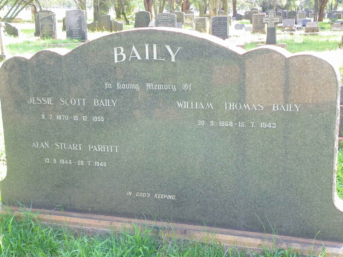 BAILY William Thomas 1868-1943 &amp; Jessie SCOTT 1870-1955 :: PARFITT Alan Stuart 1944-1948