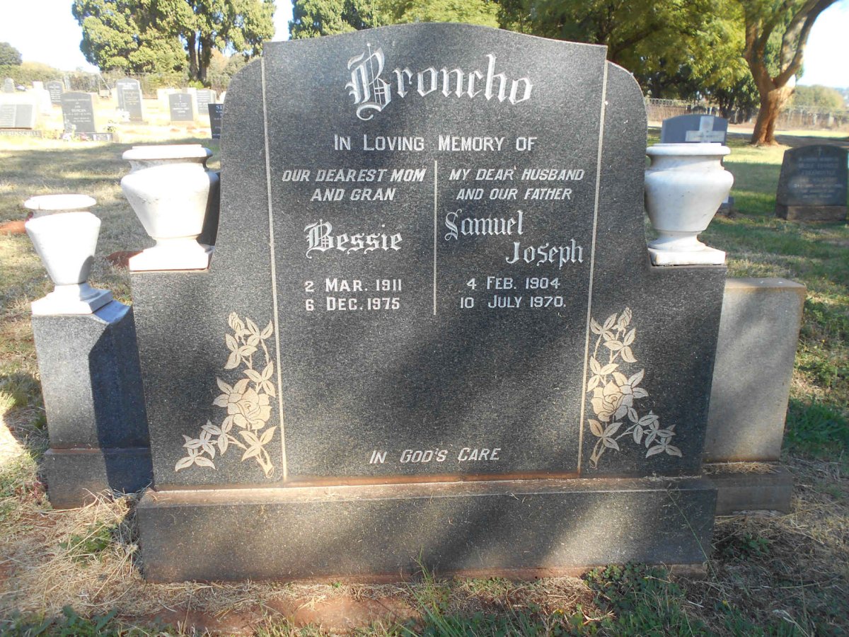 BRONCHO Samuel Joseph 1904-1970 &amp; Bessie 1911-1975
