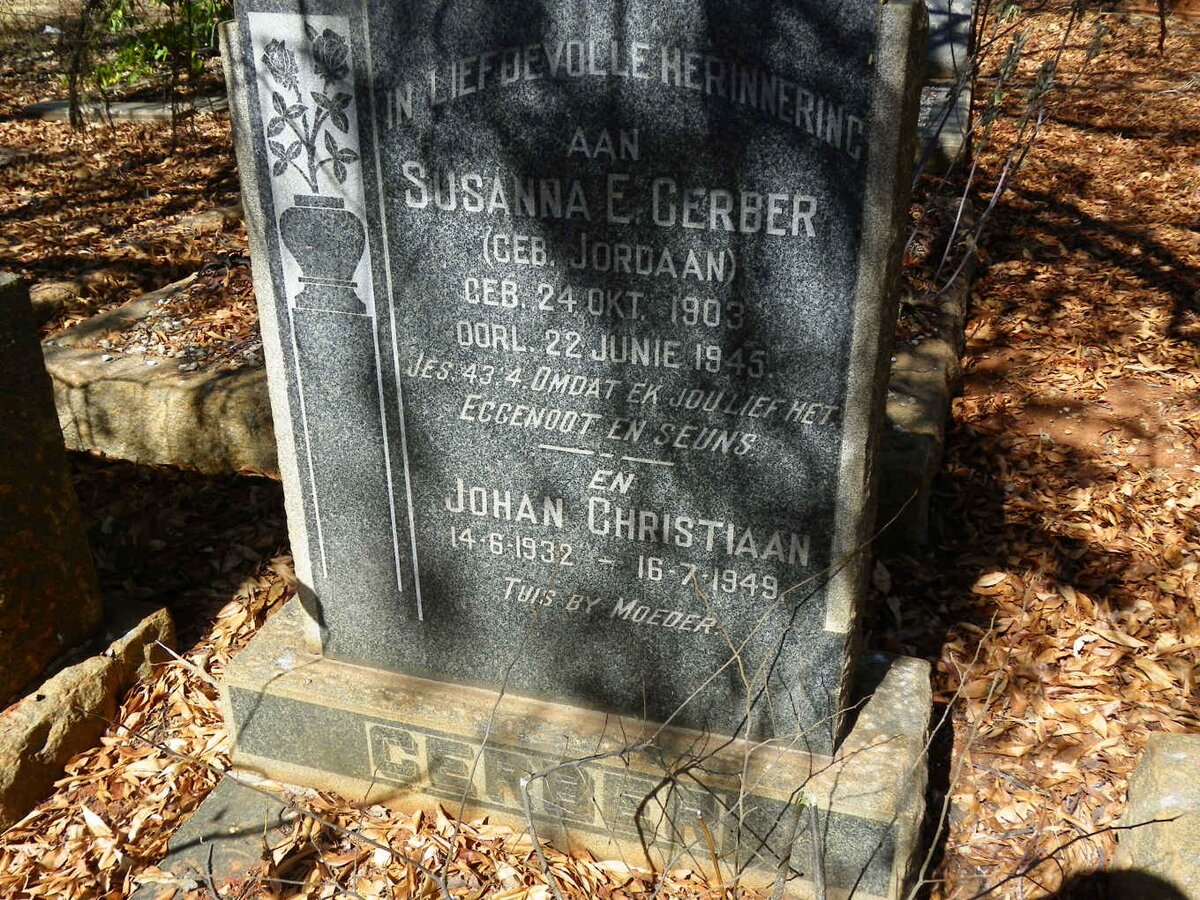 GERBER Susanna E. nee JORDAAN 1903-1945 :: GERBER Johan Christiaan 1932-1949