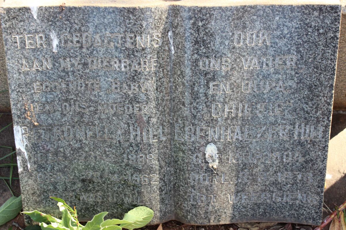 HILL Ebenhaezer 1904-1973 &amp; Petronella 1908-1962