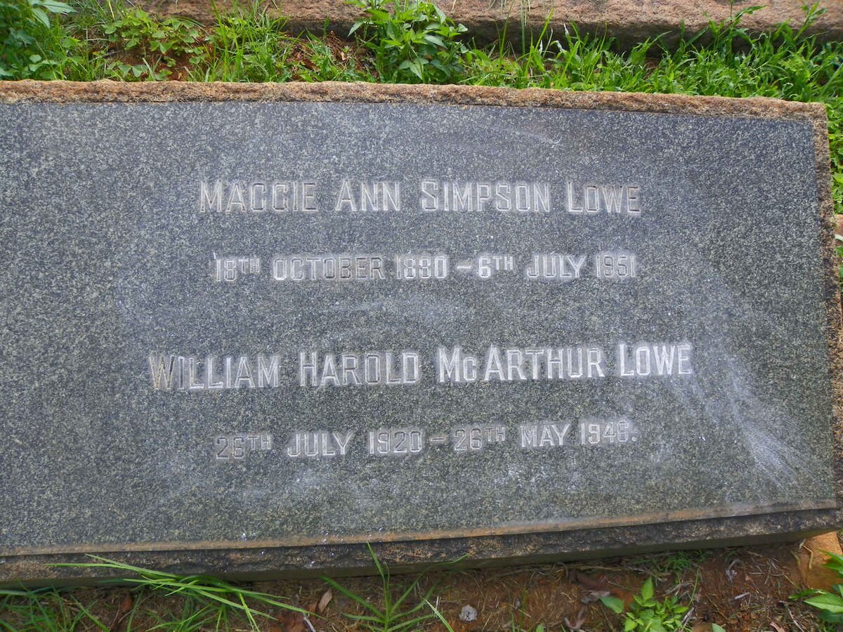 LOWE William Harold McArthur 1920-1946 &amp; Maggie Ann Simpson 1880-1951