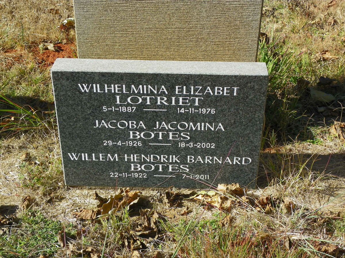 LOTRIET Wilhelmina Elizabet 1887-1976 :: BOTES Willem Hendrik Barnard 1922-2011 :: BOTES Jacoba Jacomina 1926-2002