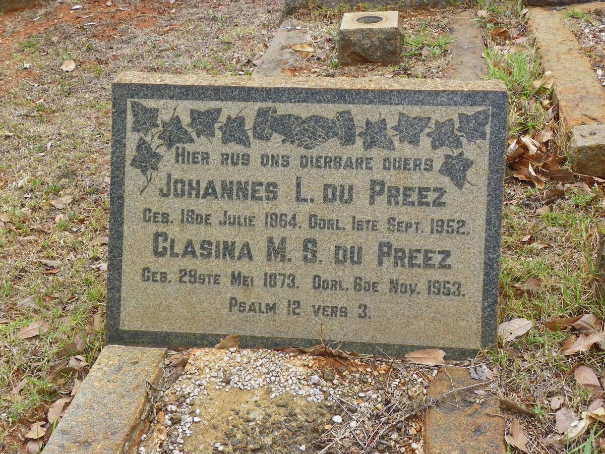 PREEZ Johannes L., du 1864-1952 &amp; Clasina M.S. 1873-1953