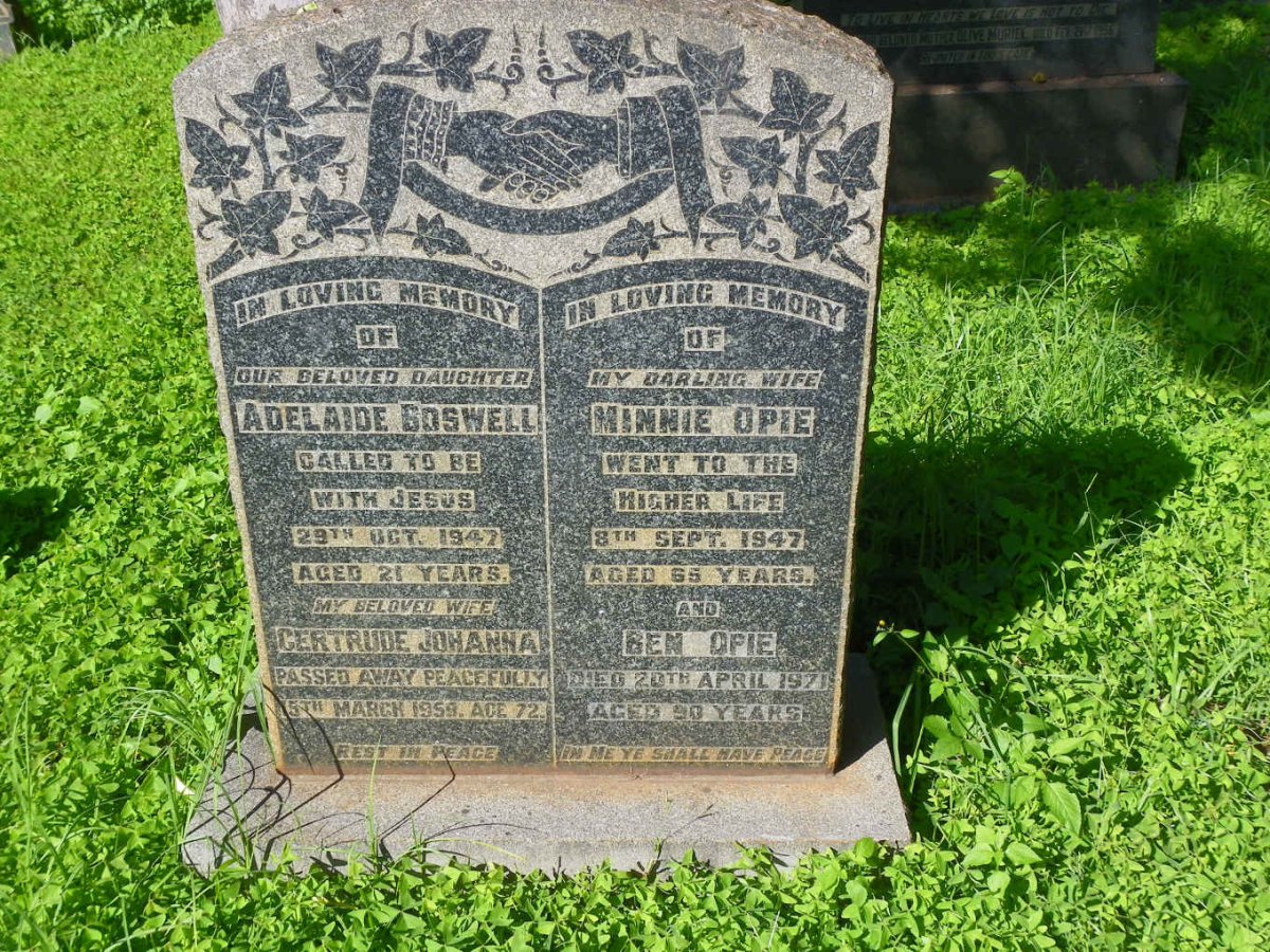 OPIE Ben -1971 &amp; Minnie -1947 :: BOSWELL Adelaide -1947 :: BOSWELL Gertrude Johanna -1959