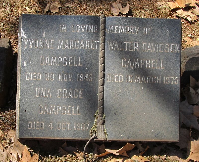 CAMPBELL Yvonne Margaret -1943 :: CAMPBELL Una Grace -1967 :: CAMPBELL Walter Davidson -1975