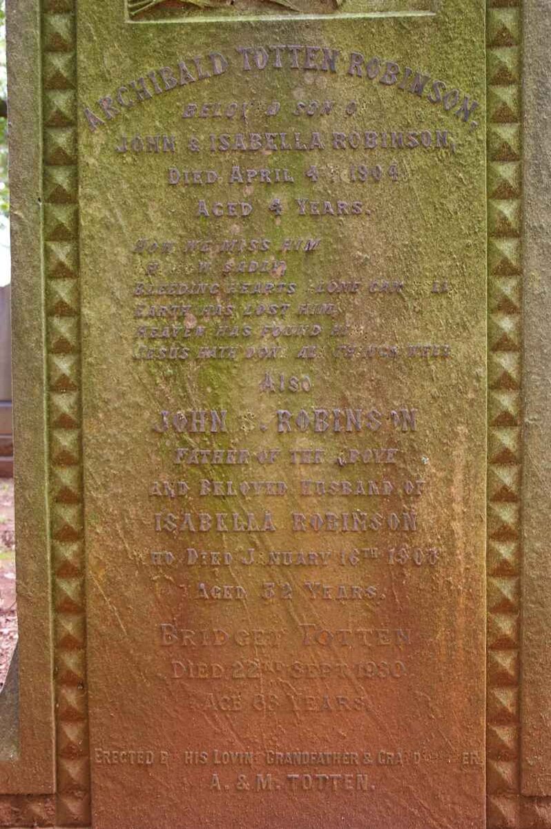ROBINSON Archibald Totten -1904 :: ROBINSON John -190? :: ROBINSON Bridget -1930