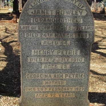 ROWLEY Janet -1908 :: PETRIE Georgina Ann -1927 :: PETRIE Henry -1910