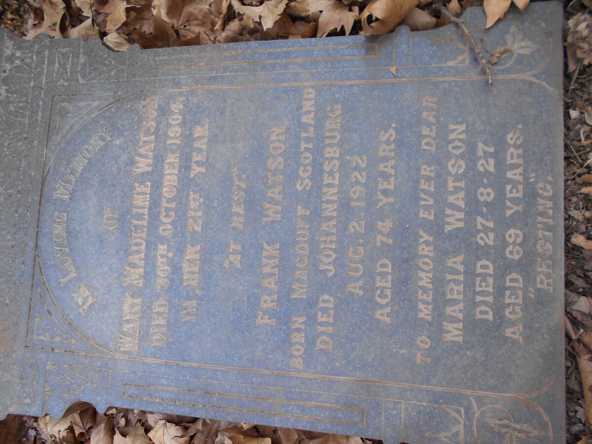 WATSON Frank -1922 :: WATSON Maria -1927 :: WATSON Mary Madeline -1904